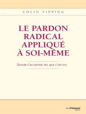 cover image of Le pardon radical appliqué à soi-même